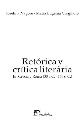 Papel RETORICA Y CRITICA LITERARIA EN GRECIA Y ROMA [30 A.C - 166 D.C] (TEORIA E INVESTIGACION)