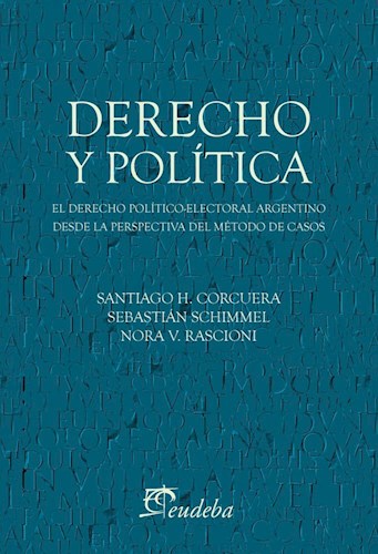 Papel DERECHO Y POLITICA EL DERECHO POLITICO ELECTORAL ARGENTINO