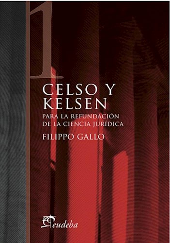 Papel CELSO Y KELSEN PARA LA REFUNDACION DE LA CIENCIA JURIDICA