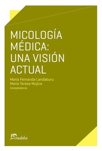 Papel MICOLOGIA MEDICA UNA VISION ACTUAL [CON CD] (COLECCION MATERIAL DE CATEDRA)