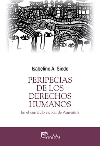 Papel PERIPECIAS DE LOS DERECHOS HUMANOS EN EL CIRCULO ESCOLAR DE LA ARGENTINA [C/CD] (TEMAS EDUCACION)