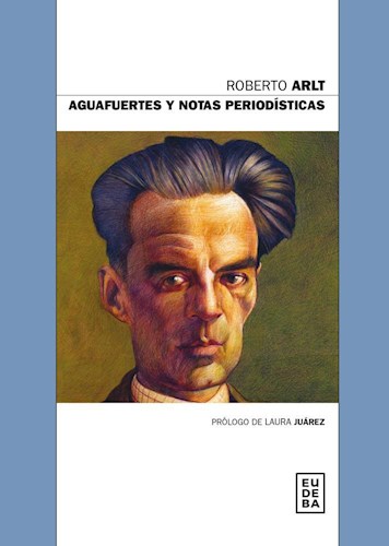 Papel AGUAFUERTES Y NOTAS PERIODISTICAS (PROLOGO DE LAURA JUAREZ)