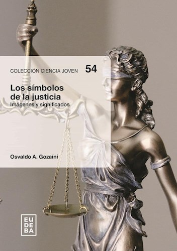 Papel SIMBOLOS DE LA JUSTICIA IMAGENES Y SIGNIFICADOS (COLECCION CIENCIA JOVEN 54)