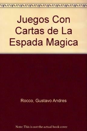 Papel JUEGOS CON CARTAS DE LA ESPADA MAGICA (COLECCION LOS CHICOS HACEMOS)