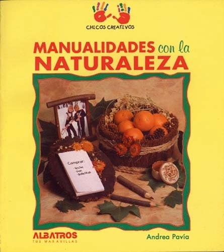 Papel MANUALIDADES CON LA NATURALEZA (COLECCION CHICOS CREATIVOS)