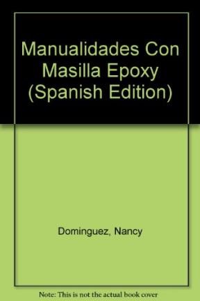 Papel MANUALIDADES CON MASILLA EPOXY (COLECCION MANOS PRACTICAS)