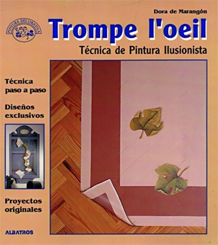 Papel TROMPE L'OEIL TECNICA DE PINTURA PARA IMPRESIONISTA (COLECCION PINTURA DECORATIVA)
