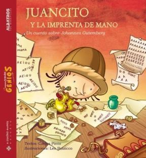 Papel JUANCITO Y LA IMPRENTA DE MANO (JOHANNES GUTENBER)(ENCU  ADERNADO)