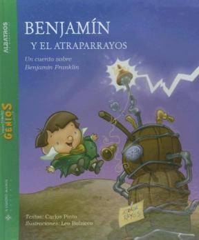 Papel BENJAMIN Y EL ATRAPARRAYOS (COLECCION PEQUEÑOS GRANDES GENIOS) (CARTONE) BENJAMIN FRANKLIN