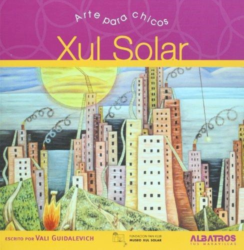 Papel XUL SOLAR (COLECCION ARTE PARA CHICOS)