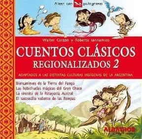 Papel CUENTOS CLASICOS REGIONALIZADOS 2 (COLECCION A LEER CON PICTOGRAMAS)