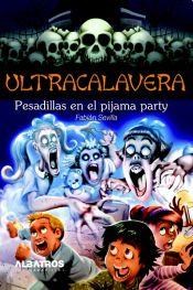 Papel PESADILLAS EN EL PIJAMA PARTY (ULTRACALAVERA)