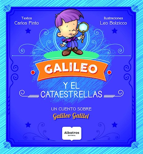 Papel GALILEO Y EL CATAESTRELLAS UN CUENTO SOBRE GALILEO GALILEI