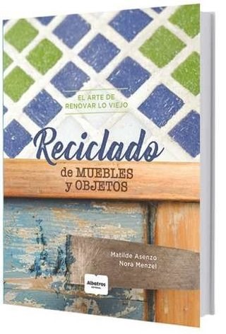 Papel RECICLADO DE MUEBLES Y OBJETOS (COLECCION LOS ESPECIALISTAS DE ALBATROS)