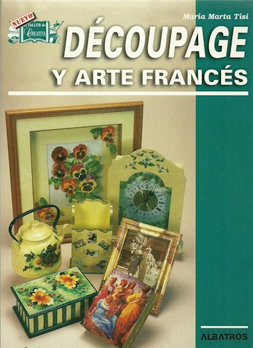 Papel DECOUPAGE Y ARTE FRANCES (COLECCION TALLER DE CREATIVA)