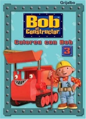 Papel COLOREA CON BOB 3 [BOB EL CONSTRUCTOR]