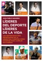 Papel LIDERES DEL DEPORTE LIDERES DE LA VIDA LOS DEPORTISTAS MAS IMPORTANTES DE LA ARGENTINA CUENTAN COMO