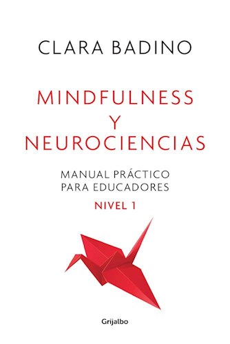 Papel MINDFULNESS Y NEUROCIENCIAS MANUAL PRACTICO PARA EDUCADORES NIVEL 1 (AUTOAYUDA Y SUPERACION)
