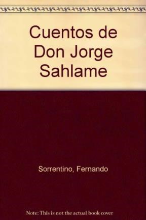 Papel CUENTOS DE DON JORGE SAHLAME [AYER Y SIEMPRE] (COLECCION LEER ES GENIAL COLOR ROSA )