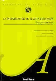 Papel INVESTIGACION EN EL AREA EDUCATIVA TRES PERSPECTIVAS (AULA XXI)