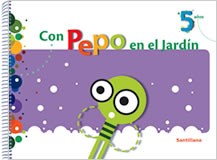 Papel CON PEPO EN EL JARDIN 5 AÑOS SANTILLANA [INCLUYE LIBRO DE LA FAMILIA] [NOVEDAD 2011]