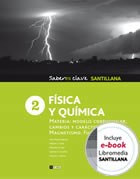 Papel FISICA Y QUIMICA 2 SANTILLANA MATERIA MODELO CORPUSCULAR CAMBIOS Y CARACTER ELECTRICO MAGN