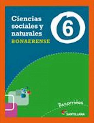 Papel CIENCIAS SOCIALES Y NATURALES 6 SANTILLANA RECORRIDOS BONAERENSE (NOVEDAD 2013)