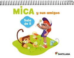 Papel MICA Y SUS AMIGOS SALA DE 5 SANTILLANA (CON FICHERO) (NOVEDAD 2014)
