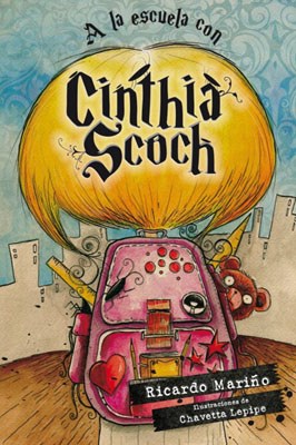 Papel A LA ESCUELA CON CINTHIA SCOCH (ALBUM INFANTIL) (RUSTICA)