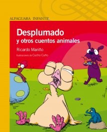 Papel DESPLUMADO Y OTROS CUENTOS ANIMALES (SERIE AMARILLA) (6 AÑOS) (RUSTICA)