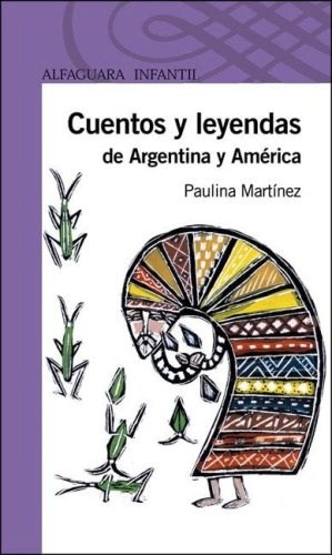Papel CUENTOS Y LEYENDAS DE ARGENTINA Y AMERICA (SERIE VIOLETA)