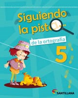 Papel SIGUIENDO LA PISTA DE LA ORTOGRAFIA 5 SANTILLANA (NOVEDAD 2016)