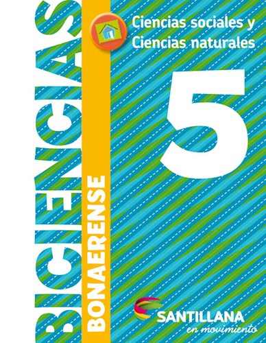 Papel BICIENCIAS 5 SANTILLANA EN MOVIMIENTO (BONARENSE) (CIENCIAS SOC. Y CIENCIAS NAT.) (NOV. 2017)