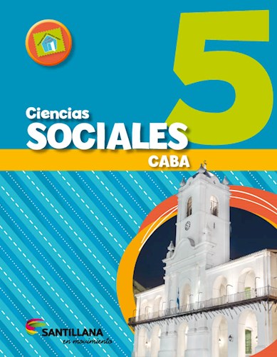 Papel CIENCIAS SOCIALES 5 SANTILLANA EN MOVIMIENTO (CABA) (NOVEDAD 2017)