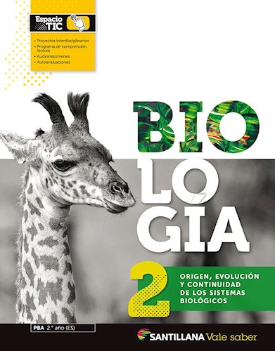 Papel BIOLOGIA 2 SANTILLANA VALE SABER ORIGEN EVOLUCION Y CONTINUIDAD DE LOS SISTEMAS (NOV. 2019)