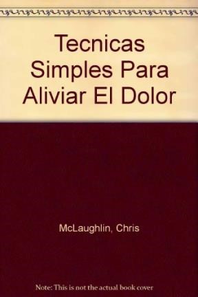 Papel TECNICAS SIMPLES PARA ALIVIAR EL DOLOR (GUIAS PRACTICAS PLANETA)