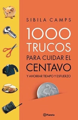 Papel 1000 TRUCOS PARA CUIDAR EL CENTAVO Y AHORRAR TIEMPO Y E