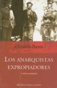 Papel ANARQUISTAS EXPROPIADORES Y OTROS ENSAYOS (COLECCION HISTORIA Y SOCIEDAD)