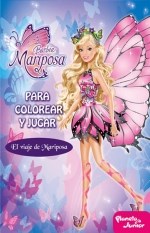 BARBIE MARIPOSA EL VIAJE DE MARIPOSA PARA COLOREAR Y JU por VV. AA. 9789504919070 Casassa y Lorenzo