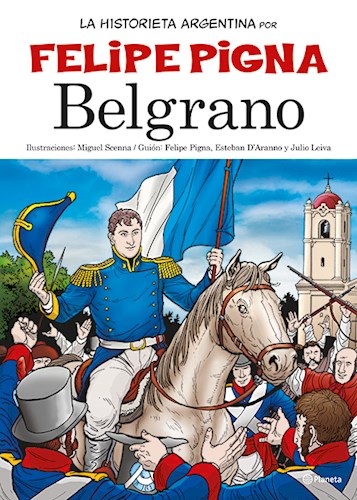 Papel BELGRANO (COLECCION LA HISTORIETA ARGENTINA TOMO 6) (RUSTICA)