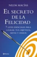 Papel SECRETO DE LA FELICIDAD 7 LEYES ESENCIALES PARA LOGRAR  TUS OBJETIVOS METAS Y DESEOS