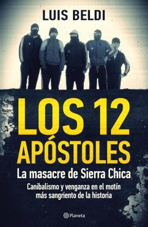 Papel 12 APOSTOLES LA MASACRE DE SIERRA CHICA (RUSTICA)