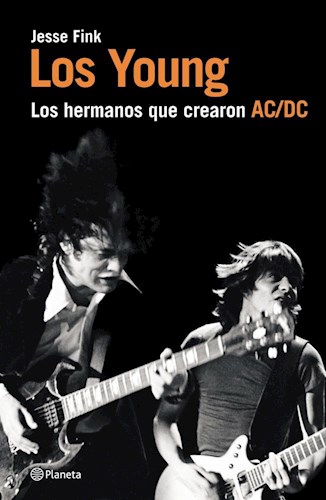 Papel YOUNG LOS HERMANOS QUE CREARON AC/DC (COLECCION MUSICA) (RUSTICA)