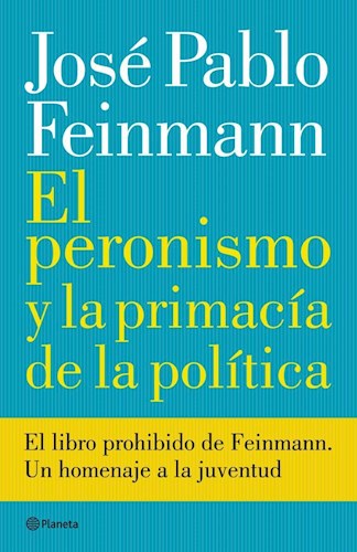 Papel PERONISMO Y LA PRIMACIA DE LA POLITICA (RUSTICO)