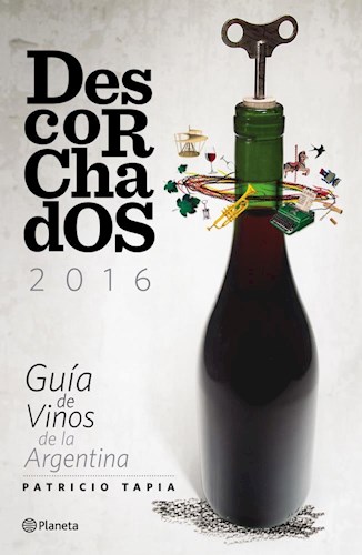 Papel DESCORCHADOS 2016 GUIA DE VINOS DE LA ARGENTINA (ILUSTRADO) (RUSTICO)