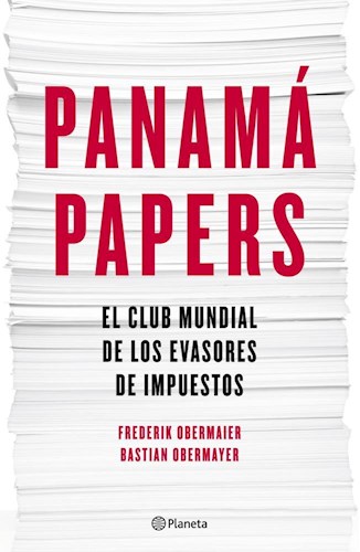 Papel PANAMA PAPERS EL CLUB MUNDIAL DE LOS EVASORES DE IMPUESTOS