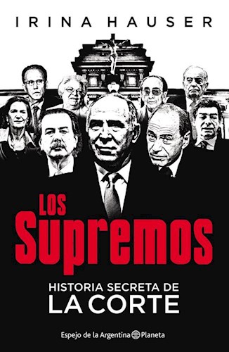 Papel SUPREMOS HISTORIA SECRETA DE LA CORTE (COLECCION ESPEJO DE LA ARGENTINA)