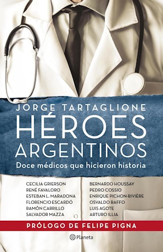 Papel HEROES ARGENTINOS DOCE MEDICOS QUE HICIERON HISTORIA (RUSTICA)