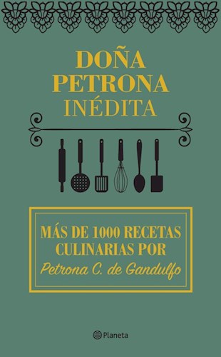 Papel DOÑA PETRONA INEDITA MAS DE 100 RECETAS CULINARIAS POR PETRONA C DE GANDOLFO (CARTONE)