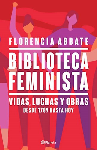 Papel BIBLIOTECA FEMINISTA VIDAS LUCHAS Y OBRAS DESDE 1789 HASTA HOY